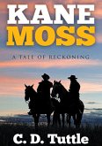 Kane Moss, A Tale of Reckoning (eBook, ePUB)