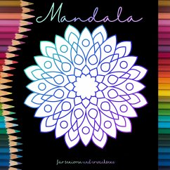 Mandala Malbuch für Senioren und Erwachsene - Ein Buch mit einfachen Ausmalbildern und Mandala Motiven für Rentner, Senioren und Erwachsene - Stinto, Malo