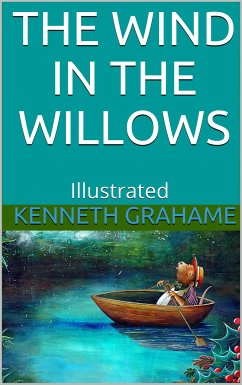 The Wind in the Willows - Illustrated (eBook, ePUB) - Grahame, Kenneth