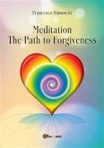 MEDITATION - The Path to Forgiveness (eBook, ePUB)