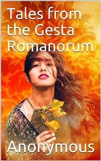 Tales from the Gesta Romanorum (eBook, ePUB) - anonymous