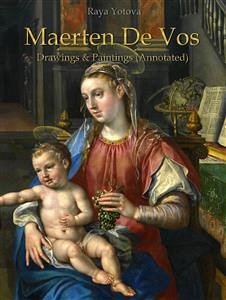 Maerten De Vos: Drawings & Paintings (Annotated) (eBook, ePUB) - Yotova, Raya