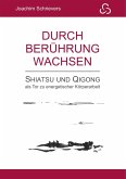 Durch Berührung wachsen Durch Berührung wachsen