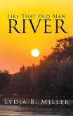 Like That Old Man River (eBook, ePUB) Like That Old Man River (eBook, ePUB)