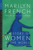 From Eve to Dawn: A History of Women in the World Volume III (eBook, ePUB) From Eve to Dawn: A History of Women in the World Volume III (eBook, ePUB)