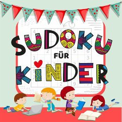 Sudoku Für Kinder - über 50 Knifflige Sudoku Rätsel für Kinder von Leicht bis Schwer - Lindenberg, Sophie