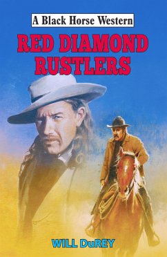 Red Diamond Rustlers (eBook, ePUB) - DuRey, Will