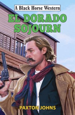 El Dorado Sojourn (eBook, ePUB) - Johns, Paxton