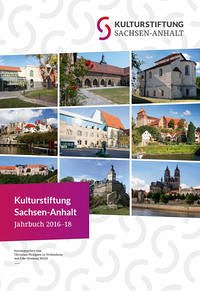 Kulturstiftung Sachsen-Anhalt Jahrbuch 2016-2018