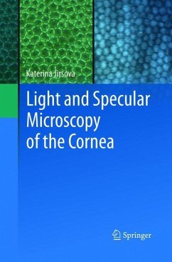 Light and Specular Microscopy of the Cornea - Jirsova, Katerina