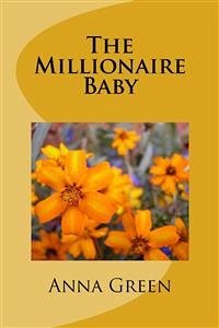 The Millionaire baby (eBook, ePUB) - Cathrine Green, Anna