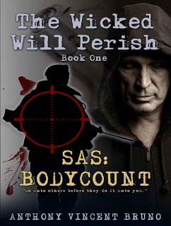 SAS: Body Count: The Wicked Will Perish (1) (eBook, ePUB) - Bruno, Anthony Vincent