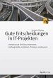 Gute Entscheidungen in IT-Projekten - Bild 1