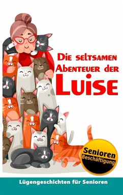 Die seltsamen Abenteuer der Luise - Fischer, Simon;Glorigs, Daniel