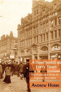 A Fleet Street In Every Town (eBook, ePUB) - Hobbs, Andrew