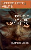 The Child in Human Progress (eBook, ePUB)