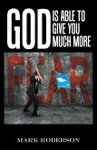 God Is Able to Give You Much More! (eBook, ePUB)