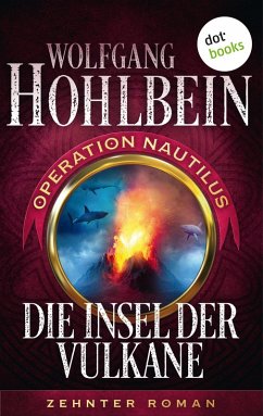 Die Insel der Vulkane / Operation Nautilus Bd.10 (eBook, ePUB) - Hohlbein, Wolfgang