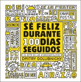 ¿Puedes ser feliz durante 100 días seguidos?: EL RETO DE LOS #100DÍASFELICES