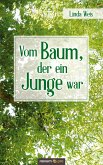 Vom Baum, der ein Junge war (eBook, ePUB)