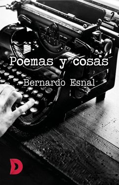 Poemas y cosas (eBook, ePUB) - Esnal, Bernardo