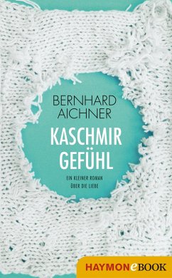 Kaschmirgefühl (eBook, ePUB) - Aichner, Bernhard