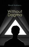 Without Dogma (eBook, ePUB)
