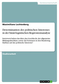 Determinanten des politischen Interesses in der binär-logistischen Regressionsanalyse (eBook, PDF)