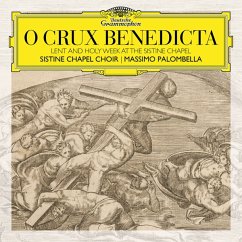 O Crux Benedicta - Sistine Chapel Choir/Palombella,Massimo