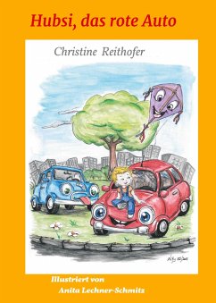 Hubsi, das rote Auto - Reithofer, Christine