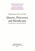 Queens, Princesses and Mendicants