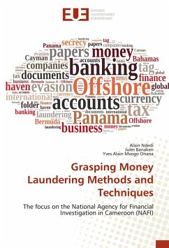 Grasping Money Laundering Methods and Techniques - Ndedi, Alain;Banaken, Jules;Mvogo Onana, Yves Alain