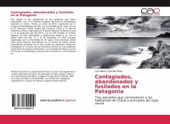 Contagiados, abandonados y fusilados en la Patagonia