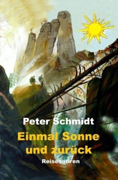 Einmal Sonne und zurück - Schmidt, Peter