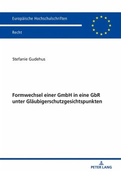 Cover Formwechsel einer GmbH in eine GbR unter Gläubigerschutzgesichtspunkten