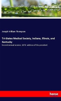 Tri-States Medical Society, Indiana, Illinois, and Kentucky - Thompson, Joseph William