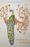 Der Pfau im Honigbaum
