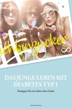 #ichbinzucker - Das junge Leben mit Diabetes Typ I - Wurm-Werner, Sylvia