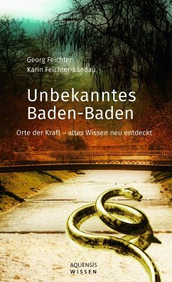 Unbekanntes Baden-Baden - Feichter, Georg;Feichter-Landau, Karin