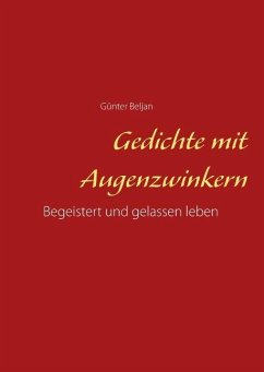 Gedichte mit Augenzwinkern - Beljan, Günter