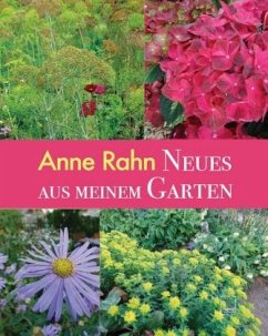 Neues aus meinem Garten - Rahn, Anne
