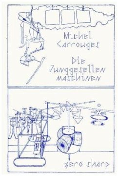 Die Junggesellenmaschinen - Carrouges, Michel