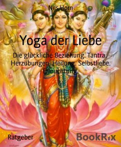 Yoga der Liebe (eBook, ePUB) - Horn, Nils