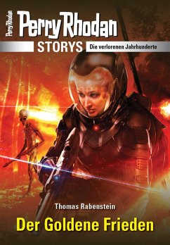 PERRY RHODAN-Storys: Der Goldene Frieden (eBook, ePUB) - Rabenstein, Thomas