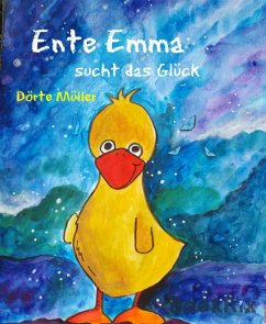 Ente Emma sucht das Glück (eBook, ePUB) - Müller, Dörte