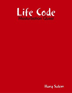 Life Code: Masturbation Quest (eBook, ePUB) - Salem, Hany