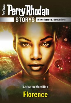 PERRY RHODAN-Storys: Florence (eBook, ePUB) - Montillon, Christian