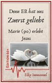 Denn ER hat uns zuerst geliebt (eBook, ePUB)