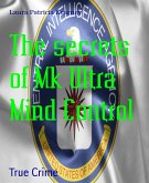 The secrets of Mk Ultra Mind Control (eBook, ePUB)