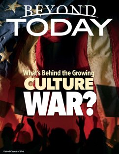 Beyond Today: What's Behind the Growing Culture War? (eBook, ePUB) - United Church of God